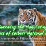 Surviving the Man-Eating Tigers of Corbett National Park